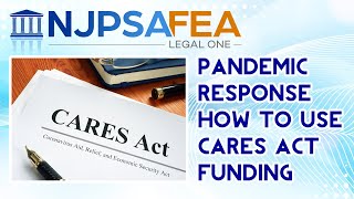 Pandemic Response  Understanding How to Apply for and Use CARES Act Funding 5/21/2020