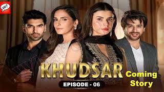 Khudsar Episode 06 Review | Coming Story | #Khudsar | What & How