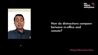 Digital Workplace Day - How do distractions compare between in-office and remote?