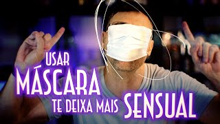 Usar máscara te deixa mais sensual - Emerson Martins Video Blog 2022