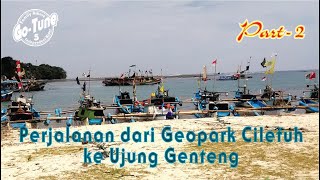 Perjalanan dari Geopark Ciletuh ke Ujung Genteng Part 2