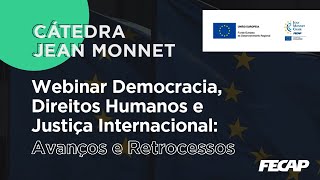 Democracia, Direitos Humanos e Justiça Internacional: Avanços e Retrocessos