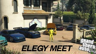 GTA V || Elegy Meet