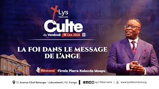 Culte du Vendredi 18 Octobre 2024 | LA FOI DANS LE MESSAGE DE L'ANGE