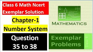 class 6 Math Ch-1 Q 35 to Q 38 NCERT Exemplar Solution|MATH|NCERT|Number System|CBSE|Chapter 1