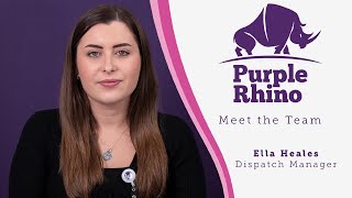 Purple Rhino - Meet the Team (Ella Heales, Dispatch Manager)