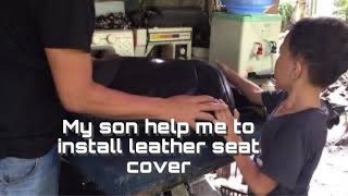 My son help me to install leather seat cover