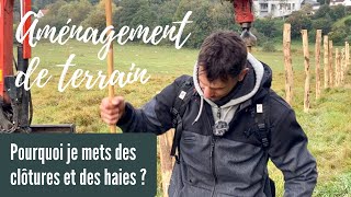 S1E4 - Pourquoi mettre des clôtures et des haies ?