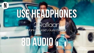 2 Raflaan (8D AUDIO) - Mankirt Aulakh, Gurlez Akhtar | Punjabi Song | HQ 🎧