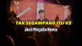 VOL. 7 KEEP‼️ TAK SEGAMPANG ITU V2 - [JERIL MINJELLO REMIX] DK NEW GENERATION 💥💥