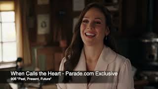 When Calls the Heart "Past, Present, Future" - Parade.com Exclusive