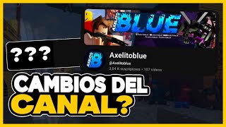 CAMBIOS EN EL CANAL