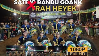 SATRIO RANDU GOANK X TRAH HEYEK