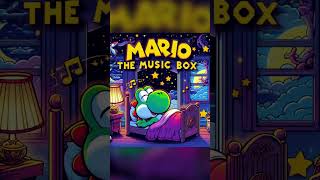 ("MarioThe Music Box") #mario #luigi #princesspeach #bowser #toad #rosalina #music