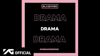 BLACKPINK-‘DRAMA’ AUDIO TEASER