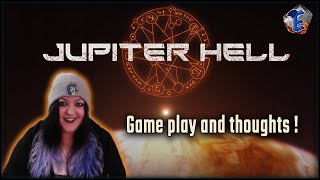 Jupiter Hell - Gameplay and Thoughts !