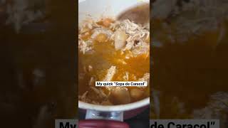 Delicious fast and quick hard shell soup aka “Sopa de caracol”