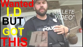 I.D REFUSAL: COPS FORGOT TO I.D HIM SO THEY CAME BACK AND GOT WHAT THEY ASK FOR!