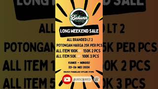 bakunnstore_ LONG WEEKEND SALE!!