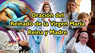 Oración del Reinado de la Virgen María Reina y Madre