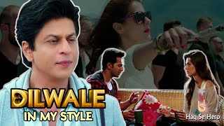 In My Style DILWALE Full Movie 2015 || Haq Se Hero