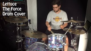 The Force - Lettuce // Drum Cover