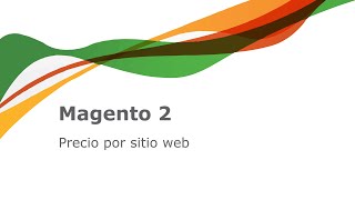 Magento 2 - Precio por sitio web.