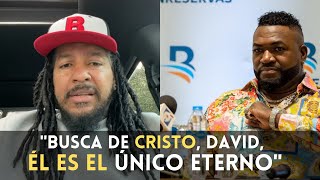 ¡IMPACTANTE! Manny a David: "Busca de Cristo, Él es el único Eterno"