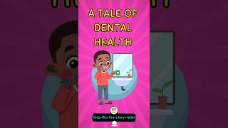 A Tale of Dental Health : Short English Stories