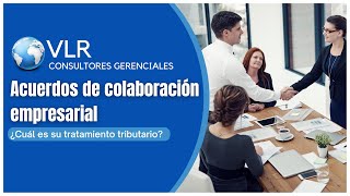 ¿Acuerdos de colaboración empresarial? ¿Cuál es su tratamiento tributario?