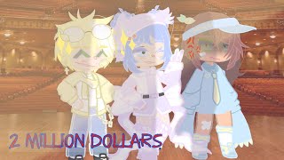 2 Million dollars!||MLB||A.U||Gacha Club||Meme||Inspired||Twisted Bat•Demon