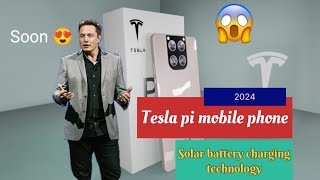 2024 Tesla PI mobile phone😱//Elon Musk new mobile phone and new solar battery charging technology