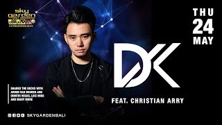 DK - Sky Garden Bali Int. DJ Series - May 24th, 2018