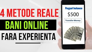 4 Metode Reale - Cum sa faci BANI ONLINE fara experienta