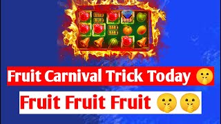 Sabka Game Fruit Carnival Gameplay Today | Fruit Carnival Gameplay Se Profit