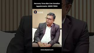 Recovery Time After Liver Donation | கல்லீரல் தானத்திற்குப் பிறகு மீட்கும் நேரம்? | #shorts