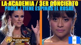 Paola - Tiene Espinas El Rosal (3er Concierto de La Academia)