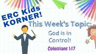 10.13.20 - Kids KORNER - God is in Control!