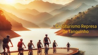 Cicloturismo Represa de Tanquinho