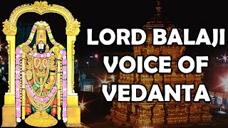 Lord Balaji's  Voice Of Vedanta   Presiding Deity Of Tirumala Tirupati