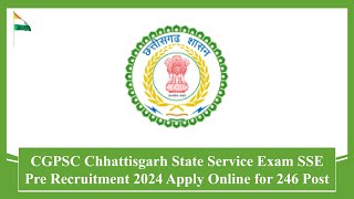 CGPSC Chhattisgarh State Service Exam Recruitment 2024 Apply Online for 246 Post #recruitment #jobs