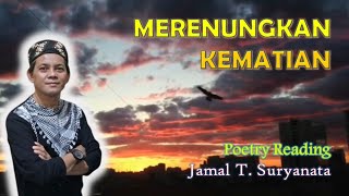 PUISI "MERENUNGKAN KEMATIAN" | Poetry Reading