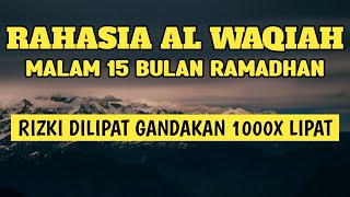 REZEKI DILIPAT GANDAKAN 1000 KALI❗DENGARKAN SURAT AL WAQIAH DI MALAM RAMADHAN AGAR RIZKI LANCAR