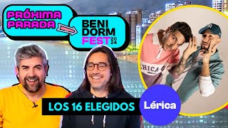 LÉRICA / REACCIÓN LOS 16 ELEGIDOS / PRÓXIMA PARADA BENIDORMFEST