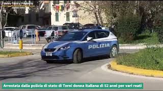 Arrestata dalla polizia di stato di Terni donna italiana di 52 anni per vari reati