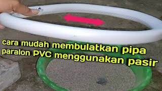 Cara mudah membulatkan pipa paralon pvc