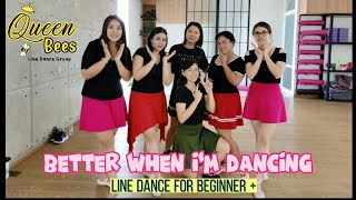 BETTER WHEN I'M DANCING (MEGHAN  TRAINOR) | Line Dance - Beginner + | Choreo: Gaylynn Brenoel (USA)