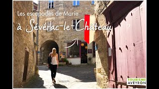 Les escapades Marie en Aveyron - La cité médiévale de Sévérac-le-Château