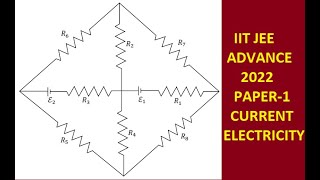 (OFFICIAL)SOLUTION PAPER-1 OF IIT JEE ADVANCE-2022 CURRENT ELECTRICITY BY RKH SIR