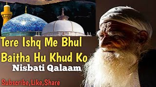 Tere Ishq mein Bhul Baitha Hu Khud Ko!! Nisbati Qalaam!!SUFI QWAALI!!Qwali Rang!!